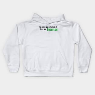 Reprogrammed to Be Human 2021 Kids Hoodie